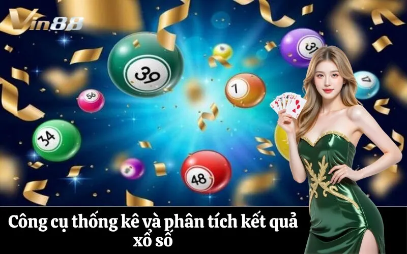 Công cụ thống kê và phân tích kết quả xổ số