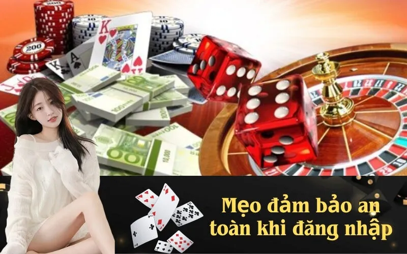 Mẹo đảm bảo an toàn khi đăng nhập