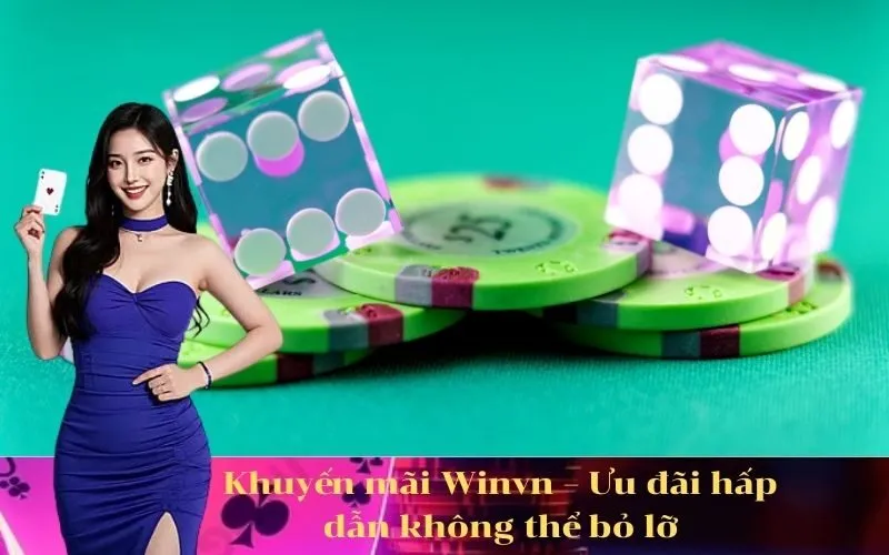 Khuyến mãi Winvn – Ưu đãi hấp dẫn không thể bỏ lỡ
