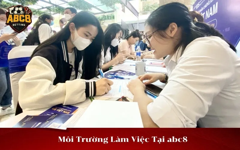 Môi Trường Làm Việc Tại abc8