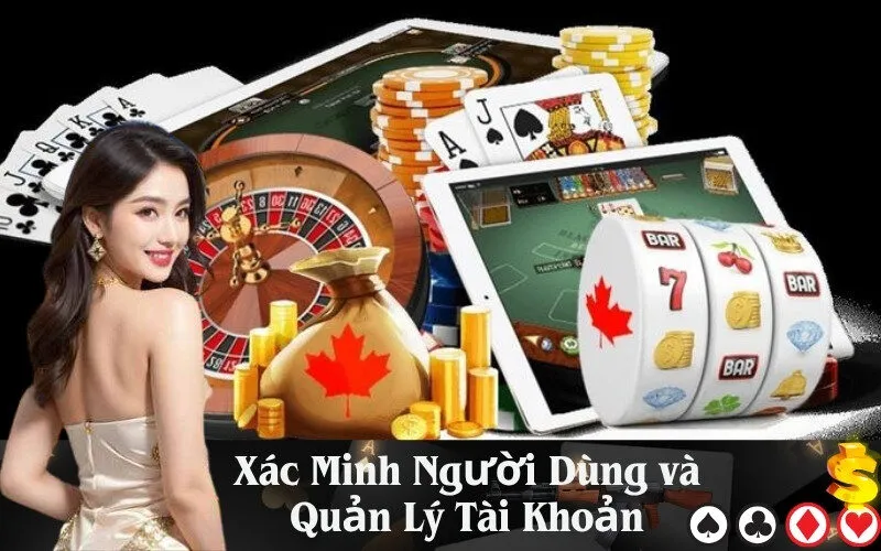 Xác Minh Người Dùng và Quản Lý Tài Khoản