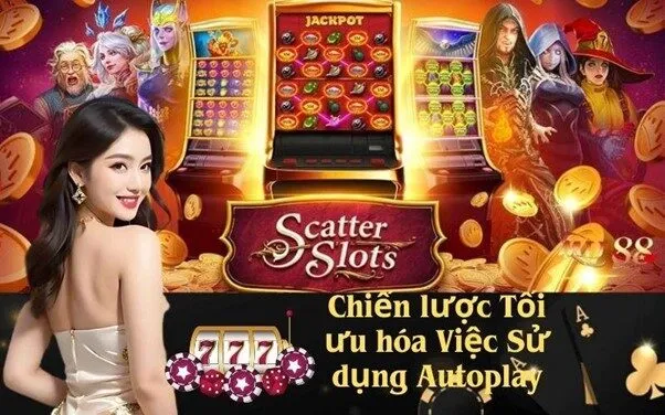 Chiến lược Tối ưu hóa Việc Sử dụng Autoplay