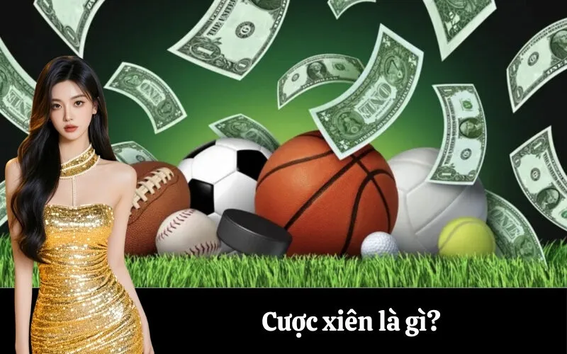Cược xiên là gì
