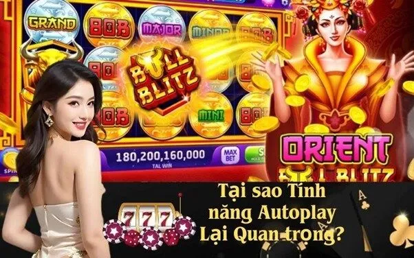 Tại sao Tính năng Autoplay Lại Quan trọng?