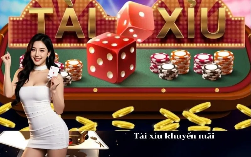 Tài xỉu khuyến mãi