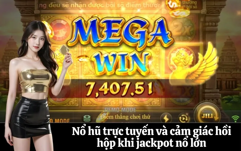Nổ hũ trực tuyến và cảm giác hồi hộp khi jackpot nổ lớn
