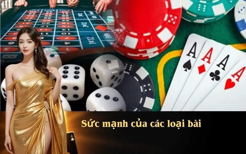 Sức mạnh của các loại bài