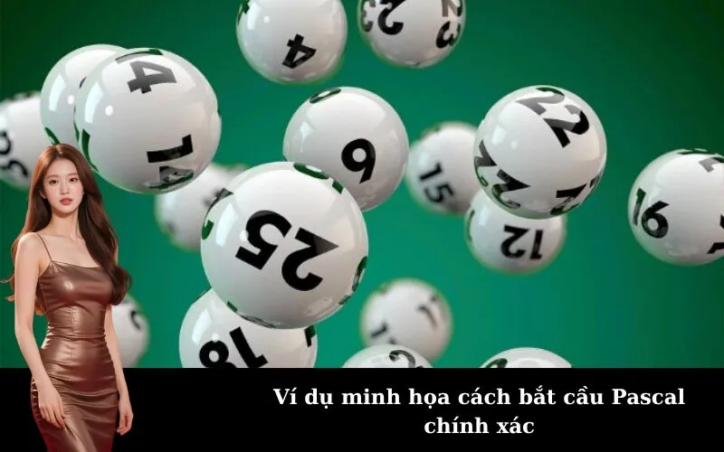Ví dụ minh họa cách bắt cầu Pascal chính xác